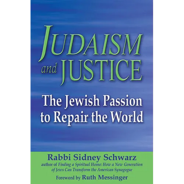 Judaism and Justice: The Jewish Passion to Repair the World