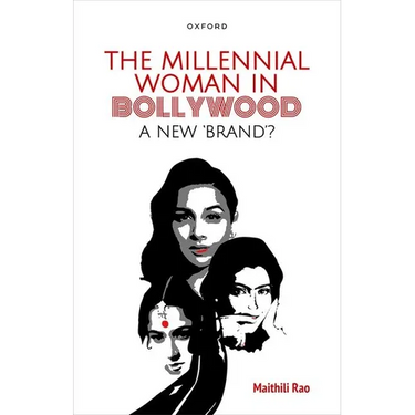 The Millennial Woman in Bollywood: A New 'Brand'?