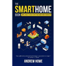 The Smarthome Book: Simple ideas to assist with your smarthome renovation