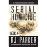 Serial Homicide (Book 4)