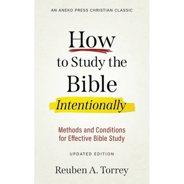 How to Study the Bible Intentionally: Methods and Conditions for Effective Bible Study