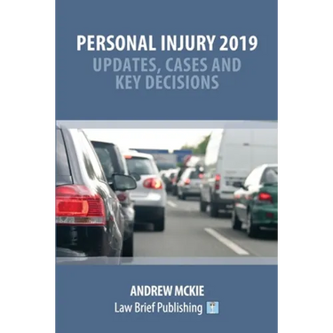 Personal Injury 2019 - Updates, Cases and Key Decisions