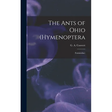The Ants of Ohio (Hymenoptera: Formicidae)