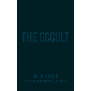 The Occult: The Ultimate Guide for Those Who Would Walk with the Gods