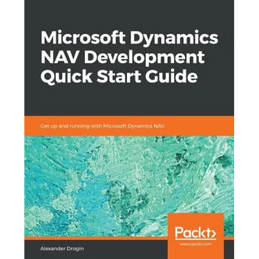Microsoft Dynamics NAV Development Quick Start Guide