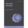Wounded Nostalgia