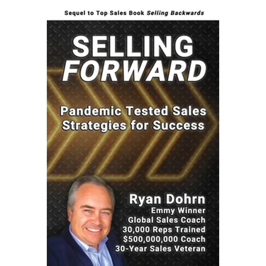 Selling Forward: Pandemic Tested Sales Strategies for Success