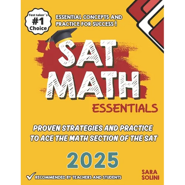 SAT Math Essentials: "Proven Strategies and Practice to Ace the Math Section of the SAT" "