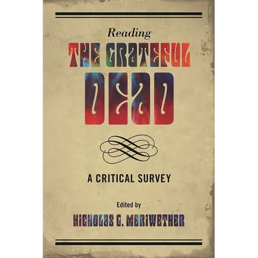 Reading the Grateful Dead: A Critical Survey