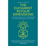 The Eucharist in Four Dimensions: The Meanings of Communion in Contemporary Culture