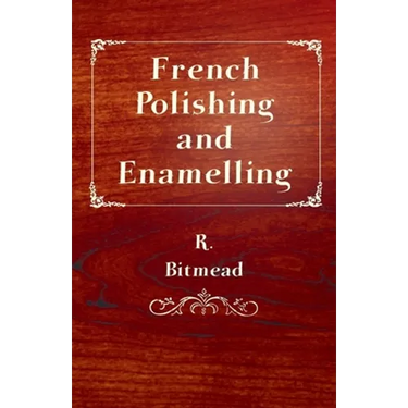 French Polishing and Enamelling