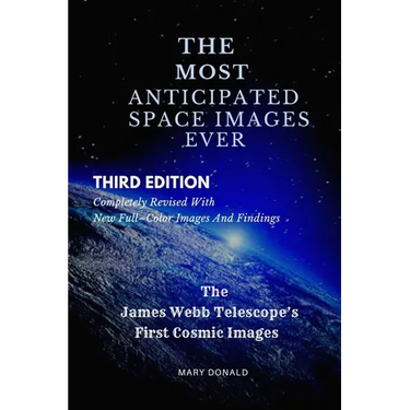 The Most Anticipated Space Images Ever: The James Webb Telescope's First Cosmic Images