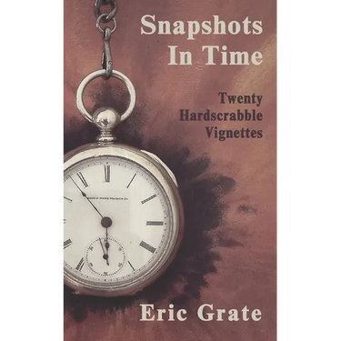 Snapshots in Time: Twenty Hardscrabble Vignettes