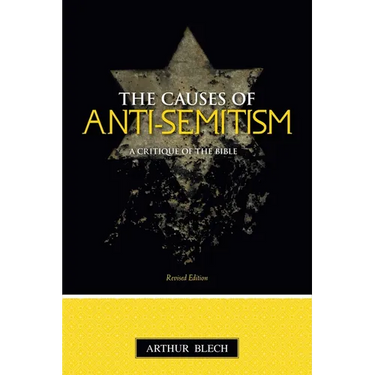 The Causes of Anti-semitism: A Critique of the Bible