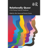 Relationally Queer: A Pink Therapy Guide for Practitioners