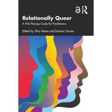 Relationally Queer: A Pink Therapy Guide for Practitioners