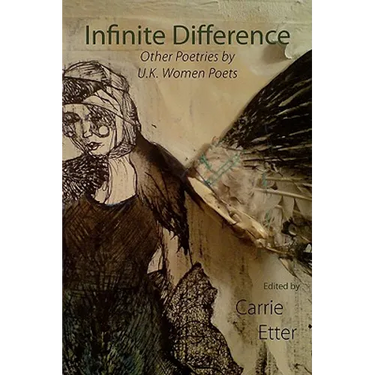 Infinite Difference: Other Poetries by U.K. Women Poets