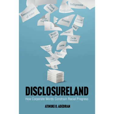 Disclosureland: How Corporate Words Constrain Racial Progress