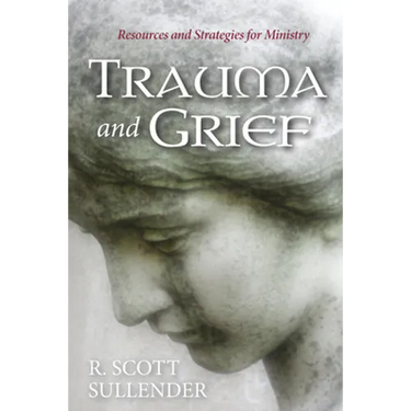 Trauma and Grief: Resources and Strategies for Ministry