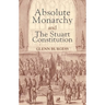 Absolute Monarchy and the Stuart Constitution