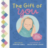 The Gift of You: A Celebration of Each Unique Baby