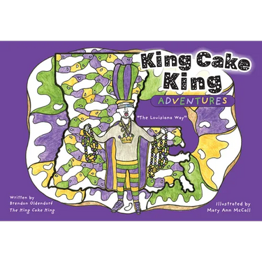 King Cake King Adventures: The Louisiana Way