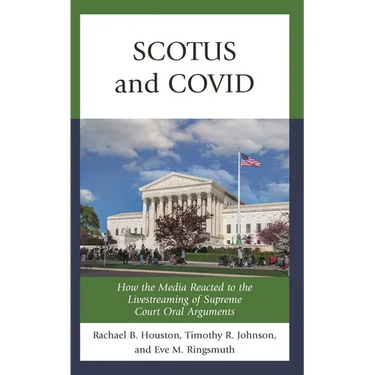 Scotus and Covid: How the Media Reacted to the Livestreaming of Supreme Court Oral Arguments