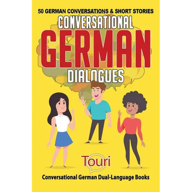 Conversational German Dialogues: 50 German Conversations and Short Stories