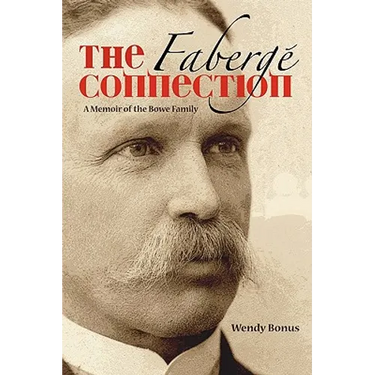 The Faberge Connection: A Memoir of the Bowe Family