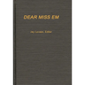 Dear Miss Em: General Eichelberger's War in the Pacific, 1942-1945
