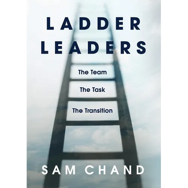Ladder Leaders: The Team The Task The Transition