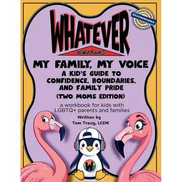 My Family, My Voice: A Kid's Guide to Confidence, Boundaries, and Family Pride (Two Moms Edition)