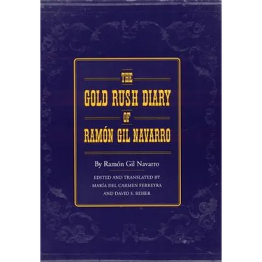 The Gold Rush Diary of Ramón Gil Navarro