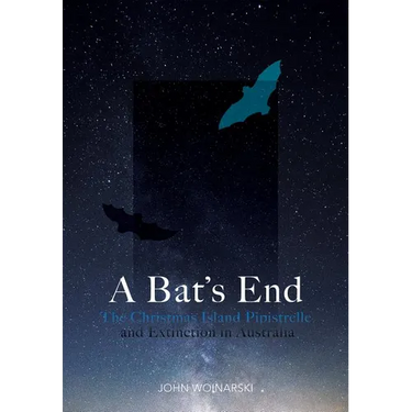 A Bat's End: The Christmas Island Pipistrelle and Extinction in Australia