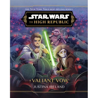 Star Wars: The High Republic: A Valiant Vow