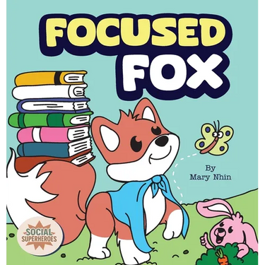 Focused Fox: A Guide to Finding Focus with F.O.C.U.S.