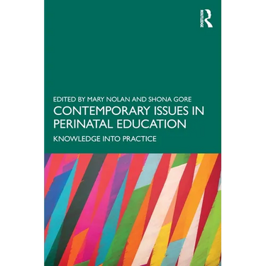 Contemporary Issues in Perinatal Education: Knowledge Into Practice