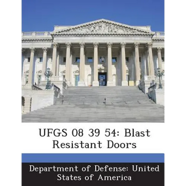 Ufgs 08 39 54: Blast Resistant Doors