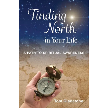 Finding North in Your Life: A Path to Spiritual Awareness