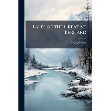Tales of the Great St. Bernard