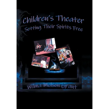 Children's Theater: Setting Their Spirits Free!