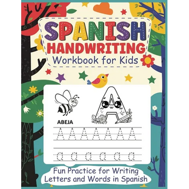 Spanish Handwriting Workbook for Kids: Helping Kids Perfect Spanish Letters While Having Fun