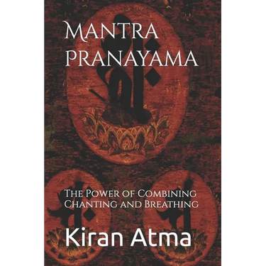 Mantra Pranayama: The Power of Combining Chanting and Breathing