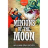 Minions of the Moon