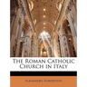 The Roman Catholic Church in Italy