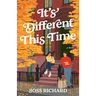It's Different This Time: A Fall Romance