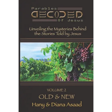 Parables Decoded: Volume 2: Old & New