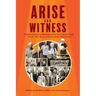 Arise and Witness: Poems by Anne Montgomery, RSCJ, About Faith, Prison, War Zones and Nonviolent Resistance