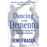 Dancing With Dementia: Recognizing and Coping With the Early Stages of Dementia