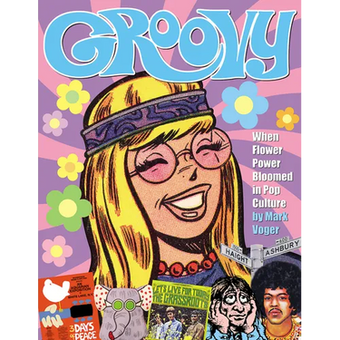 Groovy: When Flower Power Bloomed in Pop Culture